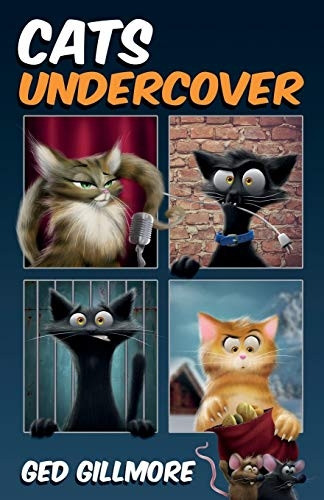 Cats Undercover (Tuck & Ginger)