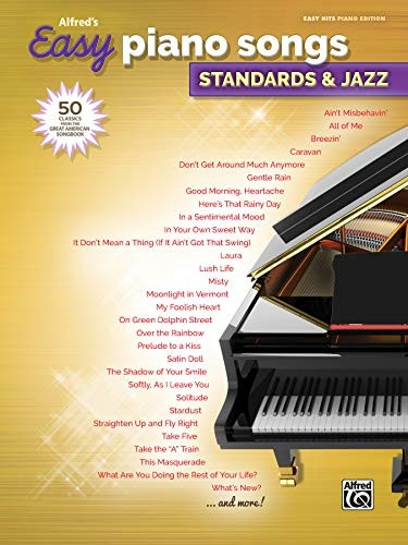 Alfred's Easy Piano Songs -- Standards & Jazz: 50 Classics from the Great American Songbook (Alfred's Easy)