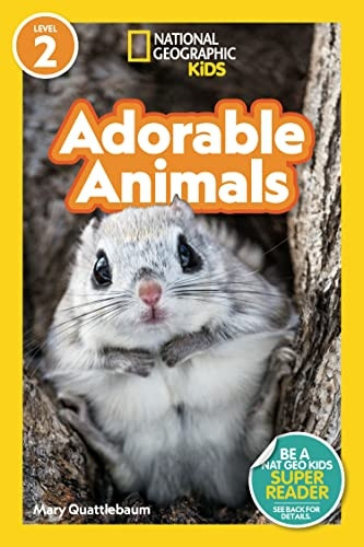 Adorable Animals: Level 2 (National Geographic Readers) (National Geographic Readers)