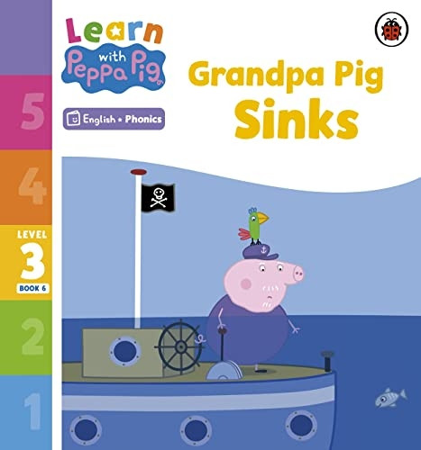 Learn with Peppa Phonics Level 3 Book 6 - Grandpa Pig Sinks (Phonics Reader) (Learn with Peppa)