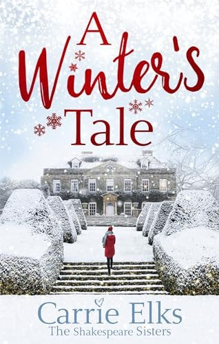 A Winter's Tale: a heartwarming romance for a cold winter's night (The Shakespeare Sisters)