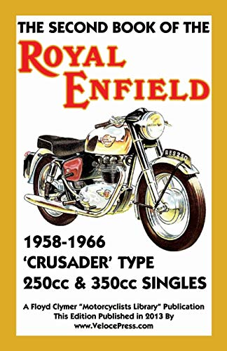Second Book of the Royal  - Enfield 1958 - 1966 Crusader  - Type 250cc & 350cc Singles
