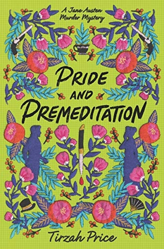 Pride and Premeditation (Jane Austen Murder Mysteries)