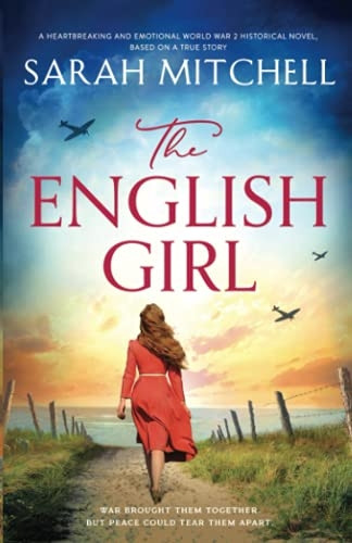 The English Girl: A heartbreaking and emotional World War 2 historical novel, based on a true story