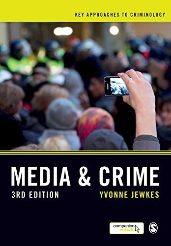 Media and Crime (Key Approaches to Criminology)