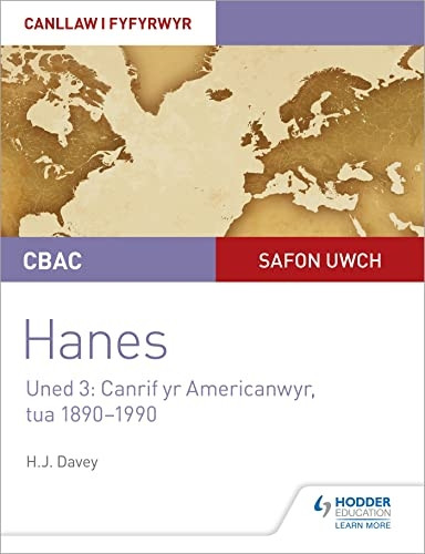 CBAC Safon Uwch Hanes - Canllaw i Fyfyrwyr Uned 3: Canrif yr Americanwyr, tua 1890-1990 (WJEC A-level History Student Guide Unit 3: The American century c.1890-1990; Welsh language ed)