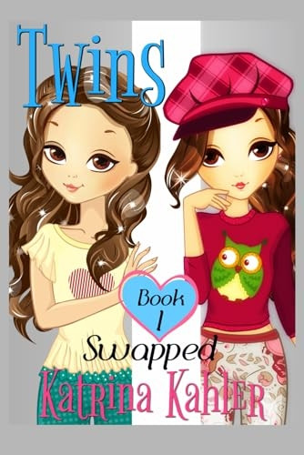 Books for Girls  -  TWINS:  - Book 1: Swapped! (Books  - for Girls  -  Twins)