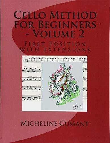 Cello Method for Beginners - Volume 2: First Position with Extensions