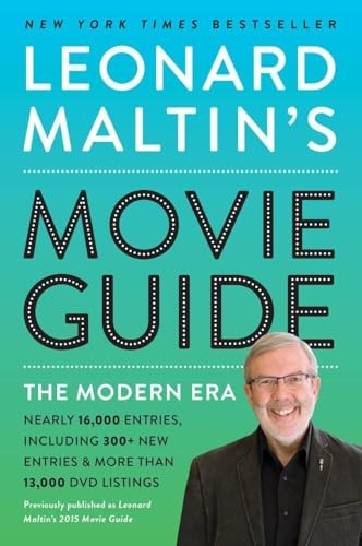 Leonard Maltin's Movie Guide:The Modern Era, PreviouslyPublished as Leonard Maltin's2015 Movie Guide