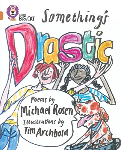 Something's Drastic: Band 12/Copper Phase 5, Bk. 3 (Collins Big Cat)