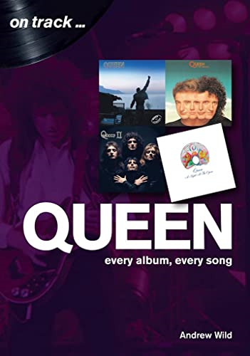 Queen: Every Album, Every Song (On Track) (On Track)