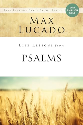 Life Lessons from Psalms: A Praise Book for God's People (Life Lessons)