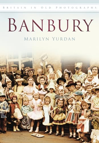 Banbury in Old Photographs