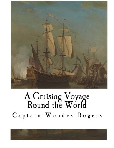 A Cruising Voyage Round the World (World Voyages)