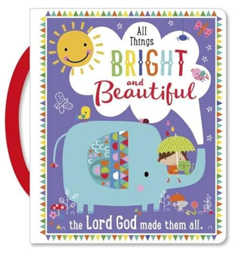 All Things Bright and Beautiful [Board book]