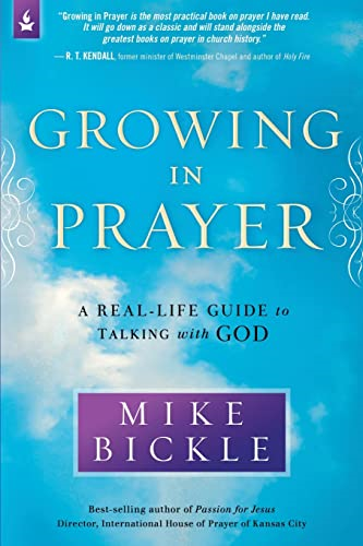 Growing in Prayer: A Definitive Guide for Talking with God