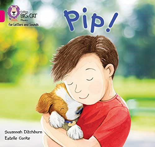 Collins Big Cat Phonics for Letters and Sounds - Pip!: Band 1A/Pink A (Collins Big Cat Phonics for Letters and Sounds)