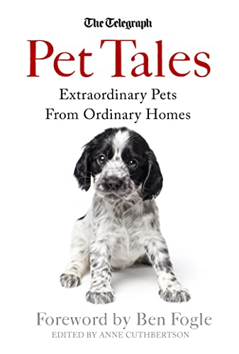 Pet Tales: Extraordinary Pets From Ordinary Homes (Sunday Telegraph)