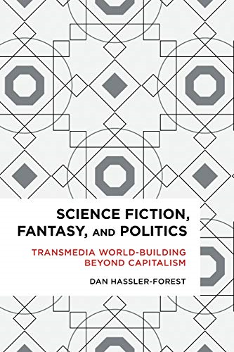 Science Fiction, Fantasy, and Politics (Radical Cultural Studies)