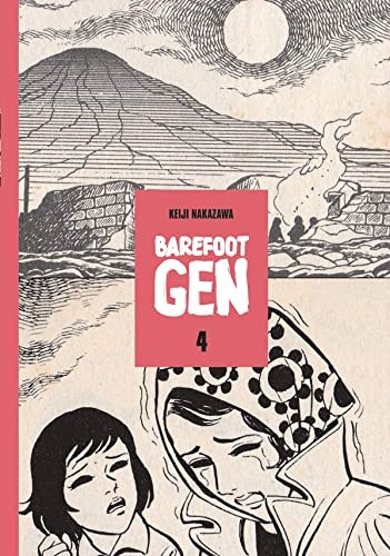 Barefoot Gen: Out of the Ashes v. 4 (Out of the Ashes)