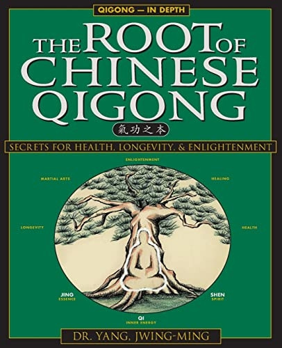 The Root of Chinese Qigong: Secrets for Health, Longevity and Enlightenment