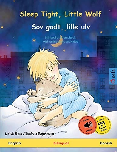 Sleep Tight, Little Wolf - Sov godt, lille ulv (English - Danish): Bilingual children's book, with online audio and video (Sefa Picture Books in Two Languages)