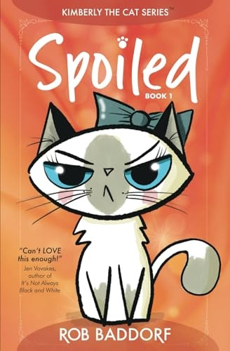 Spoiled (Kimberly the Cat Series. Funny Christian Adventure, 8 to 12.)