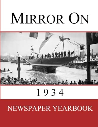 Mirror On 1934: Newspaper Yearbook containing 120 front pages from 1934