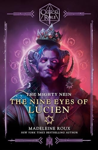 Critical Role: The Mighty Nein--The Nine Eyes of Lucien (Critical Role)