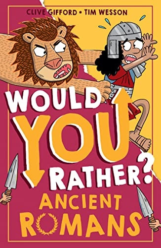 Ancient Romans (Would You Rather?, Book 3) (Would You Rather?)