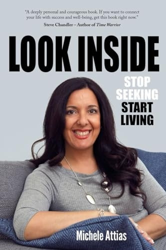 Look Inside: Stop Seeking Start Living