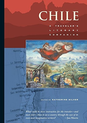 Chile: A Traveler's Literary Companion (Traveller's Literary Companion (Whereabouts))