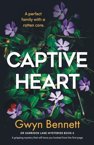Captive Heart: A gripping mystery that will have you hooked from the first page (A Dr Harrison Lane Mystery)
