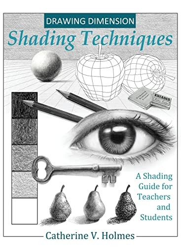 Drawing Dimension - Shading Techniques: A Shading Guide for Teachers and Students (How to Draw Cool Stuff)