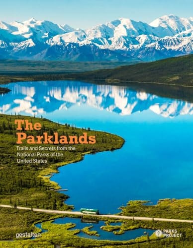 The Parklands: Trails and Secrets from the National Parks of the United States