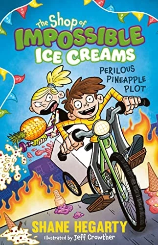 The Shop of Impossible Ice Creams: Perilous Pineapple Plot: Book 3 (The Shop of Impossible Ice Creams)