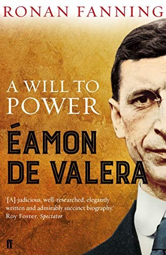 Ã‰amon de Valera: A Will to Power