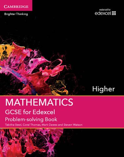GCSE Mathematics for Edexcel Higher Problem-solving Book (GCSE Mathematics Edexcel)