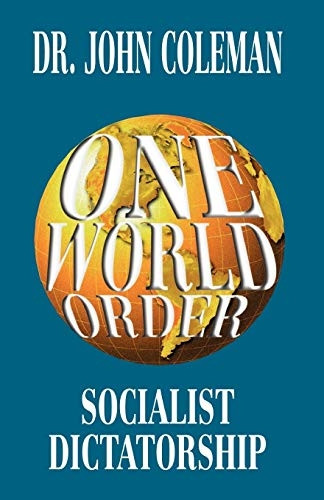 One World Order : Socialist Dictatorship