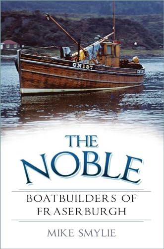 The Noble Boatbuilders of Fraserburgh