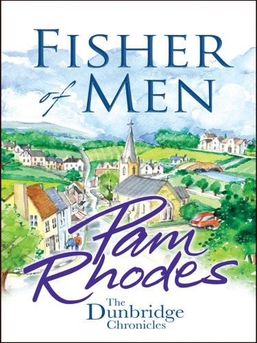 Fisher of Men: The Dunbridge Chronicles 1: