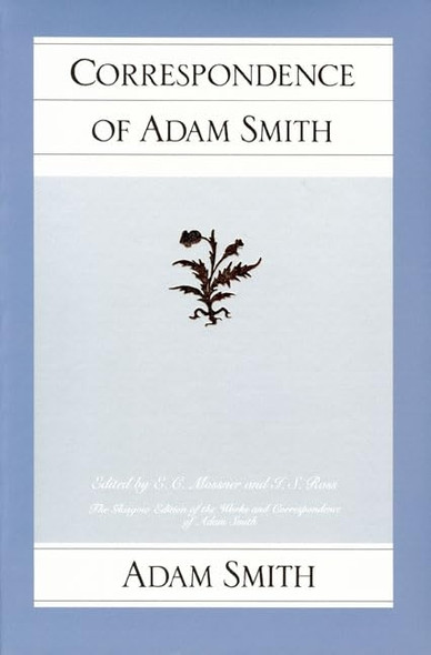 Correspondence (Glasgow Edition of the Works and Correspondence of Adam Smith)