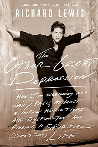 The Other Great Depression: How I'm Overcoming, on a Daily Basis, at Least a Million Addictions and Dysfunctions and Finding a Spiritual (Sometimes) Life