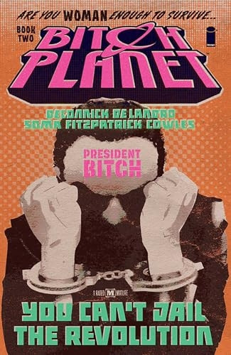 b*tch Planet, Volume 2: President b*tch