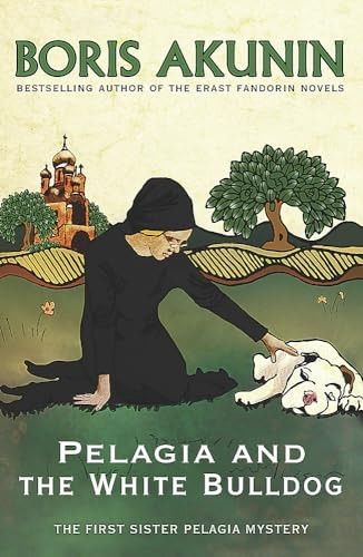 Pelagia and the White Bulldog (Sister Pelagia Mystery 1)