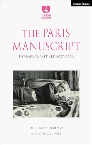 The Paris Manuscript: The  Early Draft Rediscovered  (Theatre Makers)