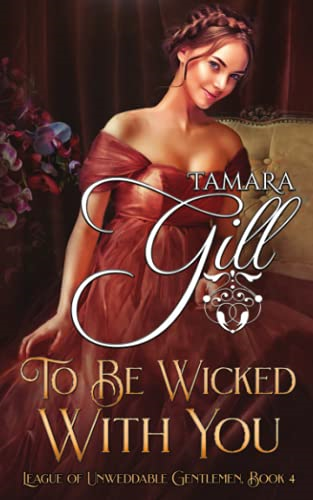To Be Wicked with You  - (League of Unweddable  - Gentlemen)