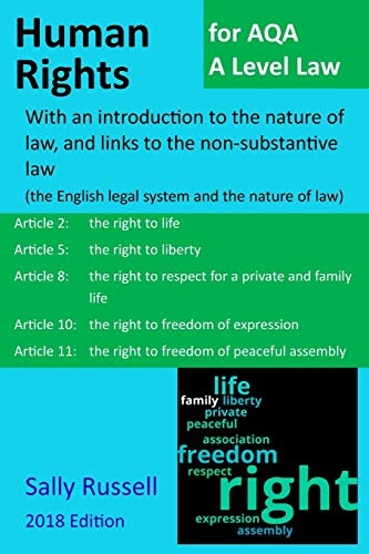 Human Rights for Aqa a Level Law: With an Introduction to the Nature of Law, and Links to the Non-Substantive Law (the English Legal System and the Nature of Law)