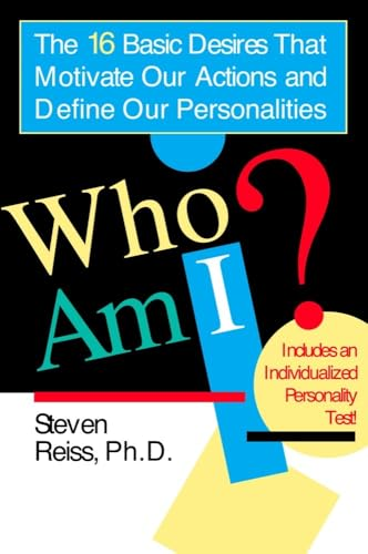 Who am I: the 16 Basic Desires That Motivate Our Actions and Define Our Personalities