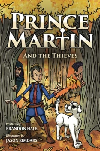 Prince Martin and the Thieves: A Brave Boy, a Valiant Knight, and a Timeless Tale of Courage and Compassion (Grayscale Art Edition) (Prince Martin Epic)